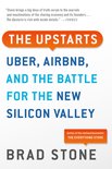 The Upstarts Uber, Airbnb, and the Battle for the New Silicon Valley