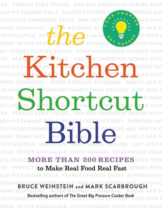 The Kitchen Shortcut Bible More than 200 Recipes to Make Rea ... - cover