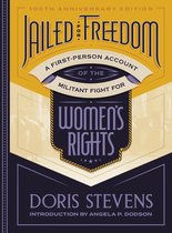 Jailed for Freedom A FirstPerson Account of the Militant Fight for Women's Rights