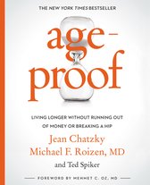 AgeProof Living Longer Without Running Out of Money or Breaking a Hip
