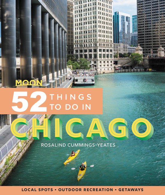 Moon 52 Things to Do in Chicago (First Edition) - cover