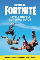 Official Fortnite Battle Royale Survival Guide Official Fortnite Books