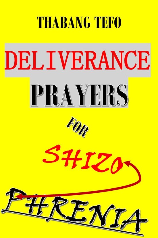 Deliverance Prayers For Schizophrenia (ebook), Thabang Tefo 9798215838365 Boeken