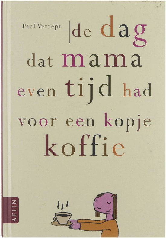 Cover van het boek 'De dag dat mama even tijd had voor een kopje koffie'