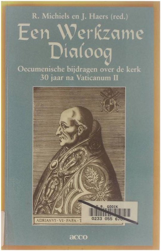 Een Werkzame Dialoog - Oecumenische bijdragen over de kerk 30 jaar na Vaticanum 2