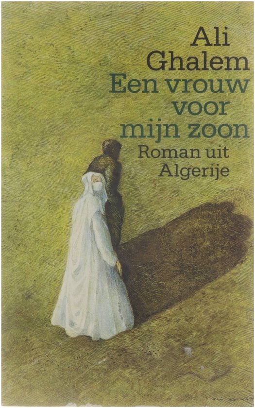 9789029395335 - Een vrouw voor mijn zoon, roman uit Algerije
