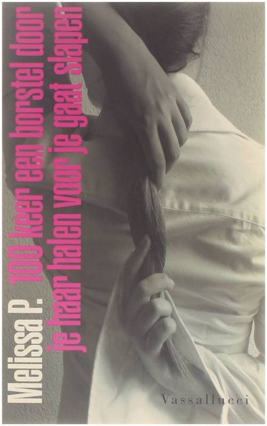Cover van het boek '100 keer een borstel door je haar halen voor je gaat slapen' van Melissa P.