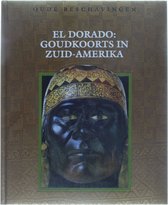 El Dorado: goudkoorts in Zuid-Amerika