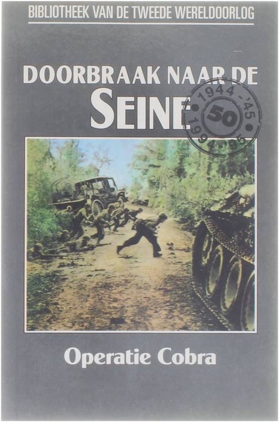 9789002194696 - Doorbraak naar de Seine, Operatie Cobra