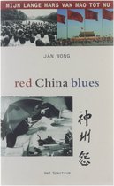 Red China blues: mijn lange mars van Mao tot nu