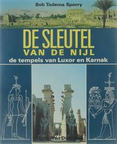 De sleutel van de Nijl : de tempels van Luxor en Karnak