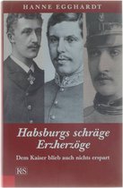 Habsburgs schräge Erzherzöge