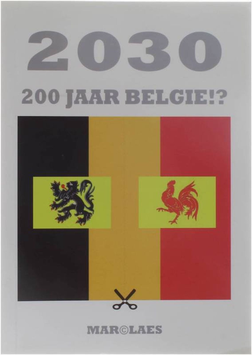 Marc Claes - 2030 - 200 Jaar België?