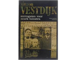Surrogaten voor Murk Tuinstra - Simon Vestdijk - anton wachter romans 2