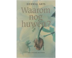 Waarom nog huwen