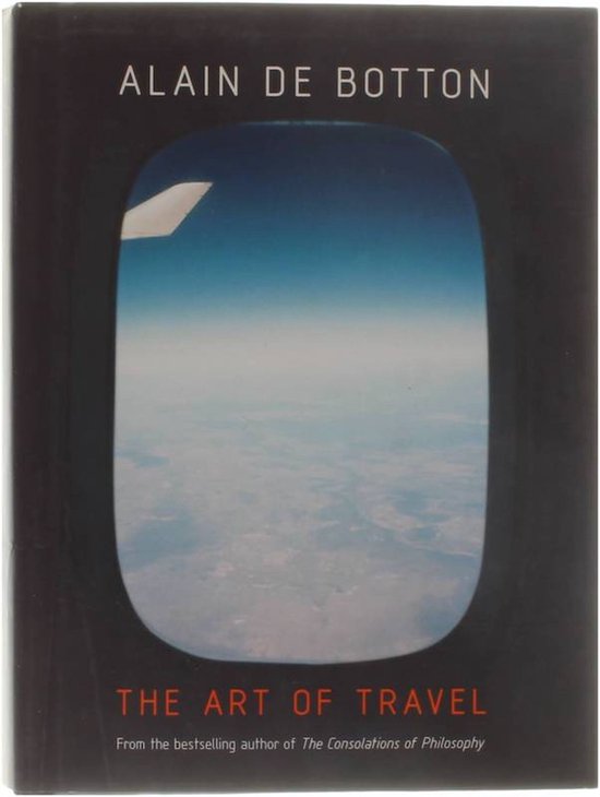 La couverture du livre 'The Art of Travel' d'Alain de Botton, avec une photo vue du dessus à travers le hublot d'un avion.