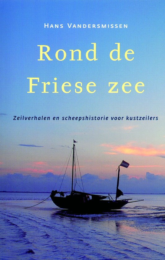 Cover van het boek 'Rond de Friese Zee' van Hans Vandersmissen