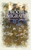 Nederlanders over de grens - Van droom tot emigratie