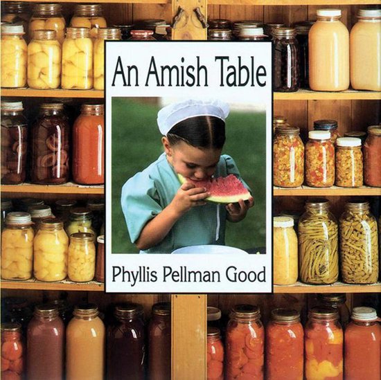 Amish Table, Phyllis Pellman Good 9781561481309 Boeken
