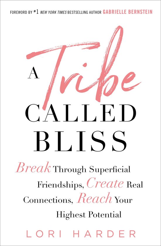 Foto: A tribe called bliss break through superficial friendships create real connections reach your highest potential