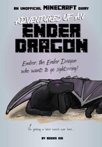 Unofficial Minecraft Diaries- Adventures of an Ender Dragon: An Unofficial Minecraft Diary