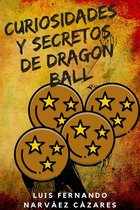 Curiosidades y Secretos de Dragon Ball