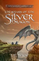 The tales of Amornia 3 - The Return Of The Silver Dragon