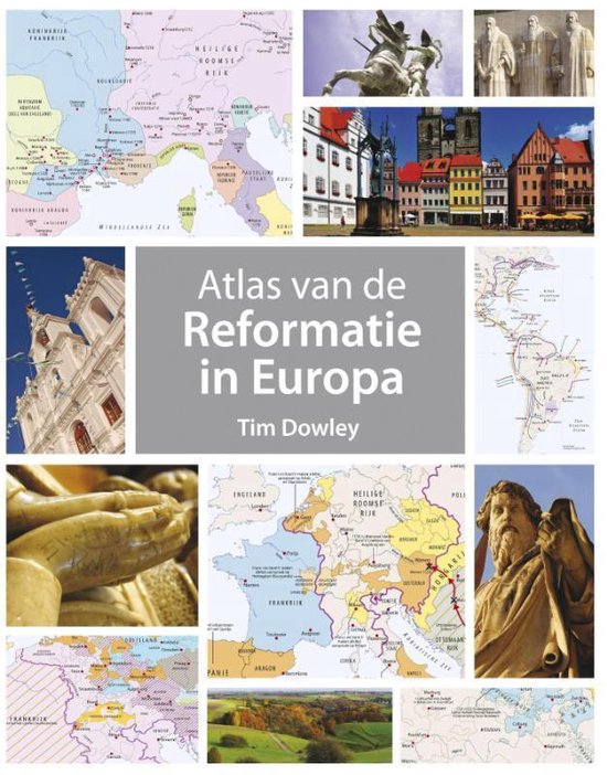 Atlas van de reformatie in Europa - Tim Dowley | Do-index.org