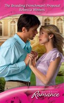 The Brooding Frenchman's Proposal (Mills & Boon Romance)