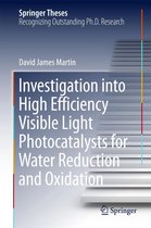 Springer Theses - Investigation into High Efficiency Visible Light Photocatalysts for Water Reduction and Oxidation