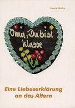 Oma, Du bist klasse