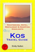 Kos, Greece Travel Guide - Sightseeing, Hotel, Restaurant & Shopping Highlights (Illustrated)