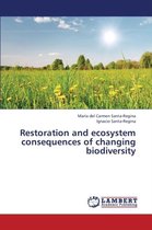 Restoration and Ecosystem Consequences of Changing Biodiversity