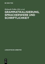 Linguistische Arbeiten- Grammatikalisierung, Spracherwerb und Schriftlichkeit