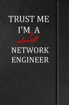 Trust Me I'm almost a Network Engineer