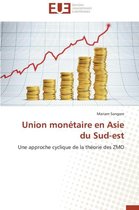 Union Monetaire En Asie Du Sud-Est