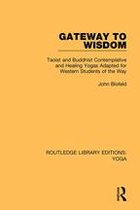 Routledge Library Editions: Yoga - Gateway to Wisdom