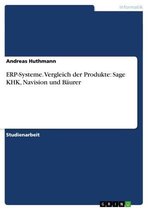 ERP-Systeme. Vergleich der Produkte: Sage KHK, Navision und Bäurer