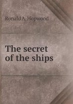 The secret of the ships