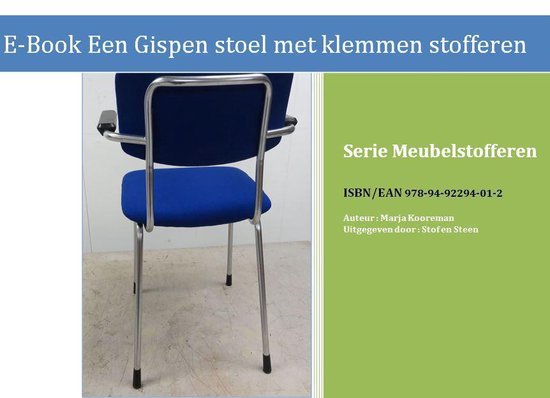 | Meubelstofferen 7 Een Gispen stoel (met klemmen Zelf een stoel bekleden – Stof en Steen