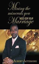 Mining the Minerals You Need for Your Marriage