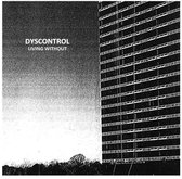 Dyscontrol - Living Without (LP)