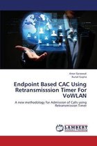 Endpoint Based CAC Using Retransmisssion Timer For VoWLAN