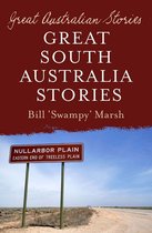 Great Australian Stories -  Great Australian Stories South Australia