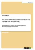 Die Rolle Der Textilindustrie Im Englischen Industrialisierungsprozess