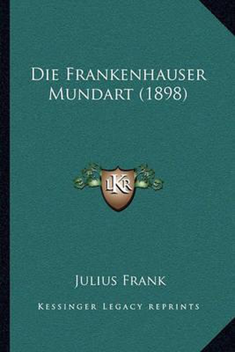 Die Frankenhauser Mundart (1898) van Julius Frank