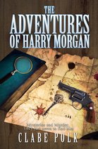 The Adventures of Harry Morgan, Volume 1