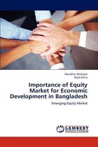 Importance of Equity Market for Economic Development in Bangladesh
