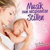 Musik Zum Entspannten: Stillen: Das Beste Fur Mein Kind