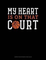 My Heart Is on That Court
